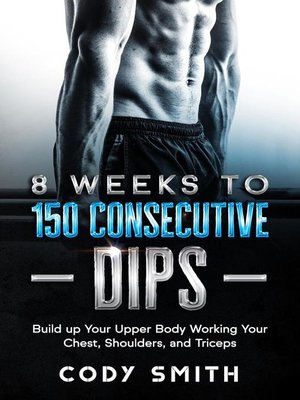 cover image of 8 Weeks to 150 Consecutive Dips